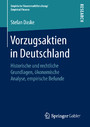 Vorzugsaktien in Deutschland - Historische und rechtliche Grundlagen, ökonomische Analyse, empirische Befunde