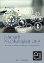 Jahrbuch Nachhaltigkeit 2019 - Nachhaltig wirtschaften: Einführung, Themen, Beispiele