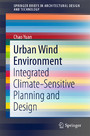 Urban Wind Environment - Integrated Climate-Sensitive Planning and Design