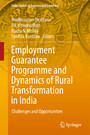 Employment Guarantee Programme and Dynamics of Rural Transformation in India - Challenges and Opportunities