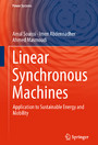 Linear Synchronous Machines - Application to Sustainable Energy and Mobility